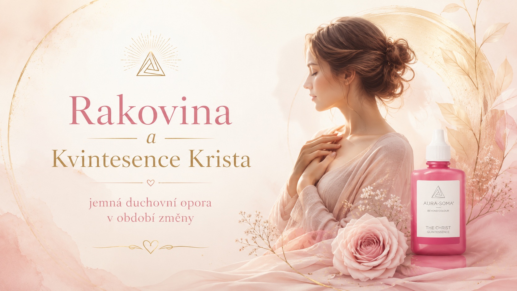 Rakovina a Kvintesence Krista | Přijetí, síla a naděje