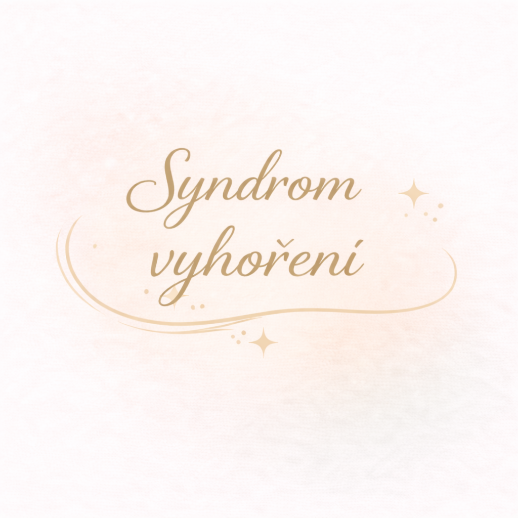 PODPORA PSYCHIKY - STRES, VYHOŘENÍ 